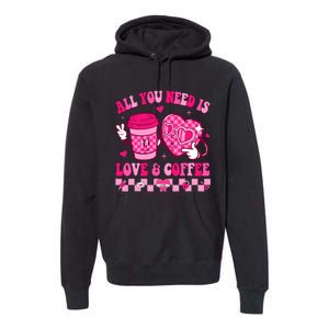 Love Is All You Need Valentines Day Coffee Lover Premium Hoodie