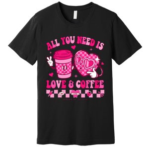 Love Is All You Need Valentines Day Coffee Lover Premium T-Shirt