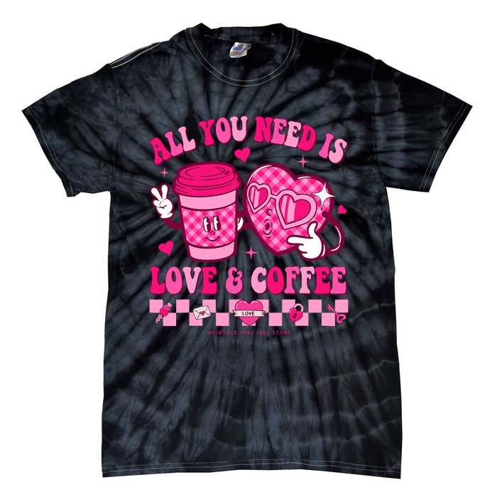 Love Is All You Need Valentines Day Coffee Lover Tie-Dye T-Shirt