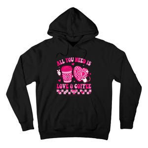 Love Is All You Need Valentines Day Coffee Lover Tall Hoodie