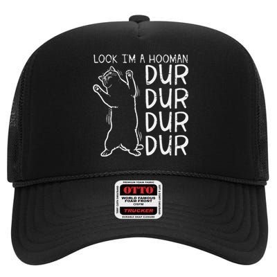 Look Im A Hooman Dur Dur Funny Cat Human High Crown Mesh Back Trucker Hat