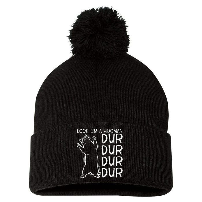 Look Im A Hooman Dur Dur Funny Cat Human Pom Pom 12in Knit Beanie