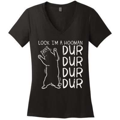 Look Im A Hooman Dur Dur Funny Cat Human Women's V-Neck T-Shirt