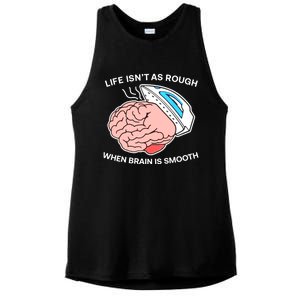 Life Isn’t As Rough When Brain Is Smooth Ladies PosiCharge Tri-Blend Wicking Tank