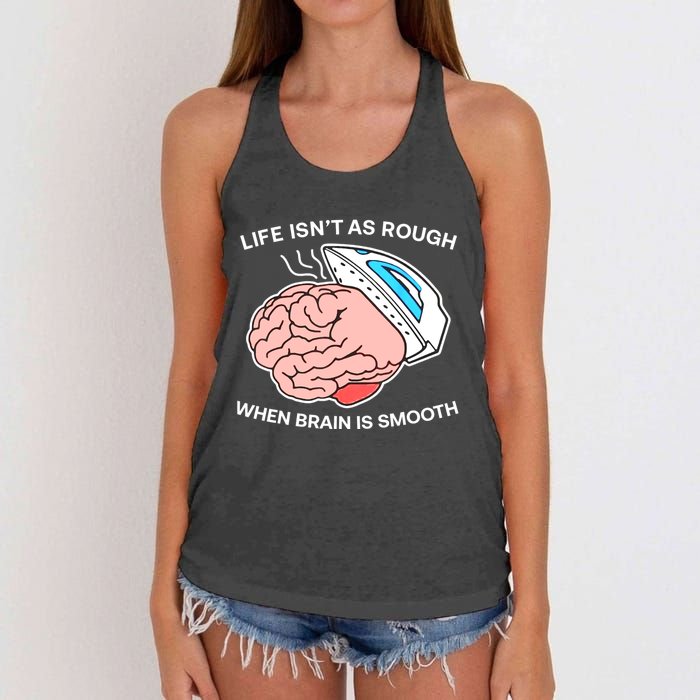 Life Isn’t As Rough When Brain Is Smooth Women's Knotted Racerback Tank