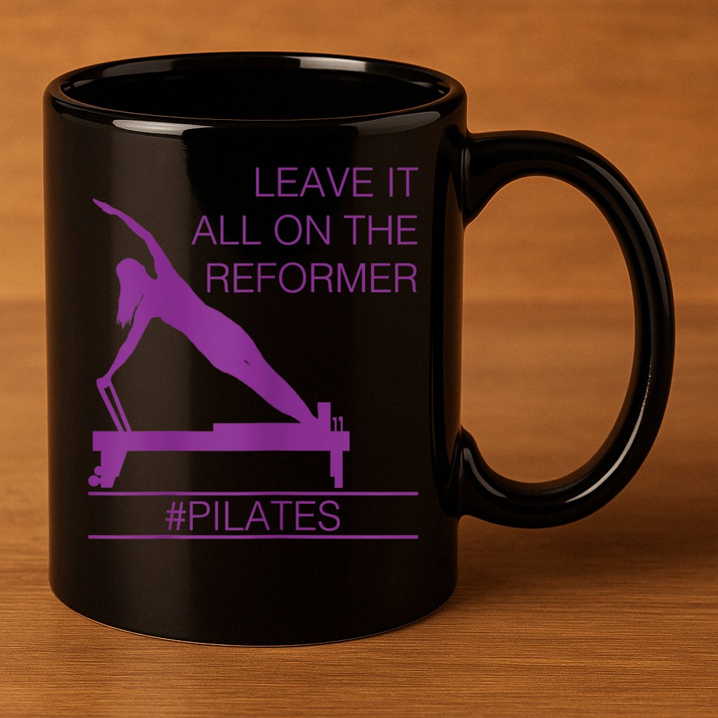Leave It All On The Reformer, #Pilates Fitness 11oz C Handle Ceramic Mug
