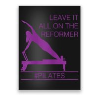 Leave It All On The Reformer, #Pilates Fitness Poster