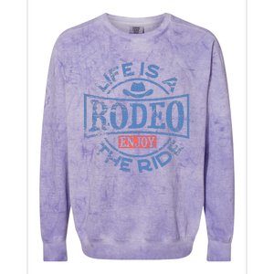 Life Is A Rodeo Bull Fighter Cowboy Longhorn Bull Riding Colorblast Crewneck Sweatshirt