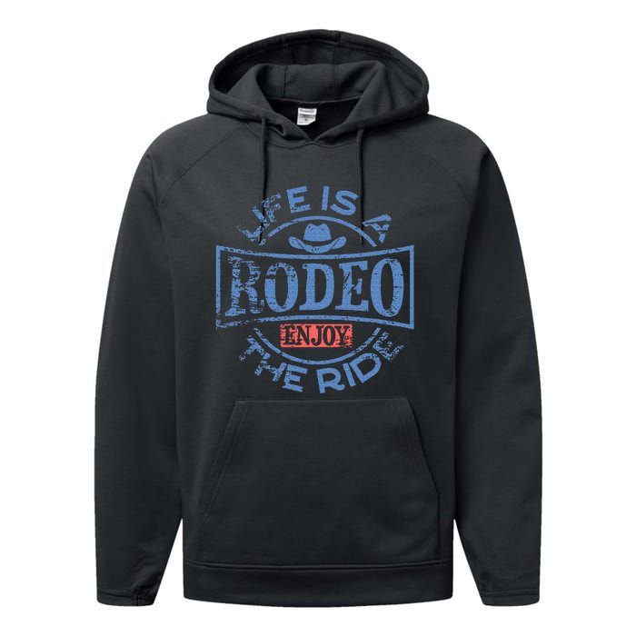 Life Is A Rodeo Bull Fighter Cowboy Longhorn Bull Riding Performance Fleece Hoodie