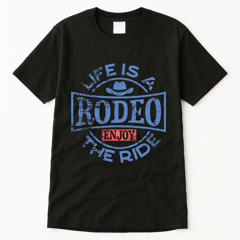 Life Is A Rodeo Bull Fighter Cowboy Longhorn Bull Riding Tall T-Shirt