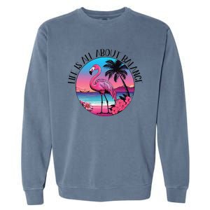 Life Is All About Balance Garment-Dyed Sweatshirt