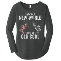 Livin In A New World With An Old Soul Women's Perfect Tri Tunic Long Sleeve Shirt