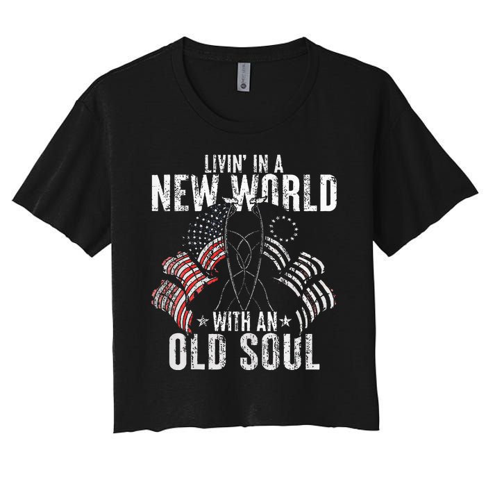 Livin In A New World With An Old Soul Women's Crop Top Tee