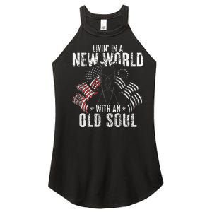 Livin In A New World With An Old Soul Women's Perfect Tri Rocker Tank