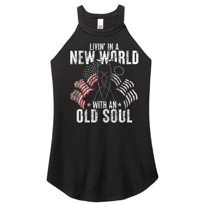 Livin In A New World With An Old Soul Women's Perfect Tri Rocker Tank