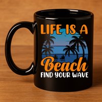 Life Is A Beach 11oz C Handle Ceramic Mug