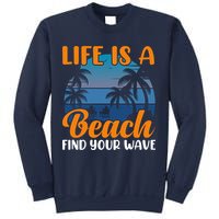 Life Is A Beach Sweatshirt