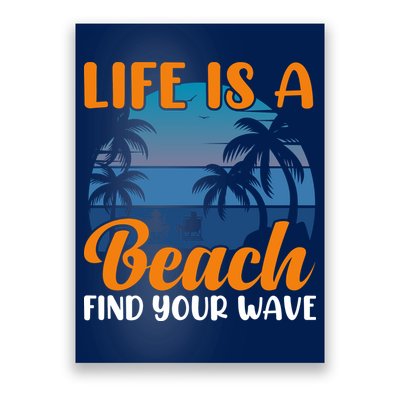 Life Is A Beach Poster