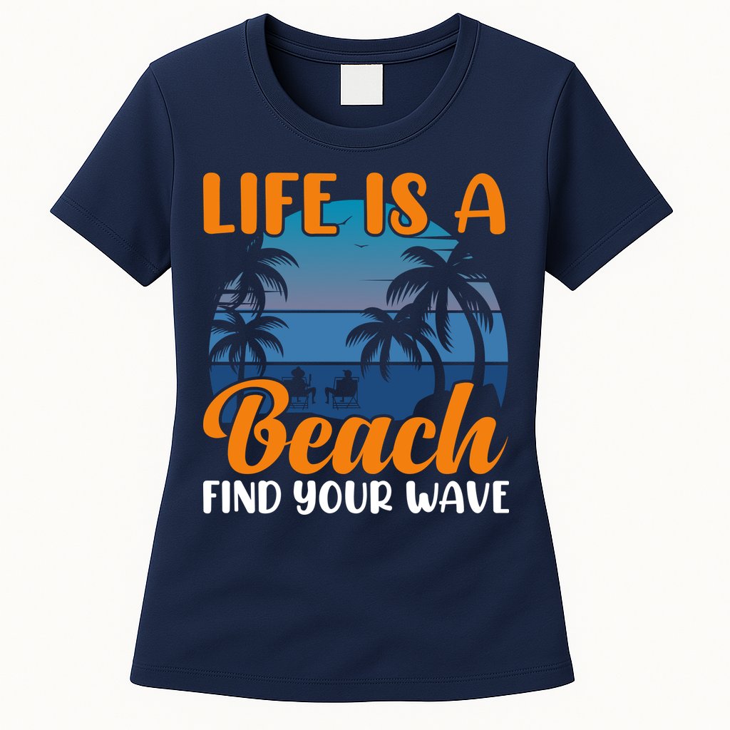 Life Is A Beach Womens T-Shirt