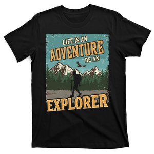 Life Is An Adventure Be An Explorer T-Shirt