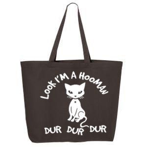 Look IM A Hooman Dur Dur Dur 25L Jumbo Tote