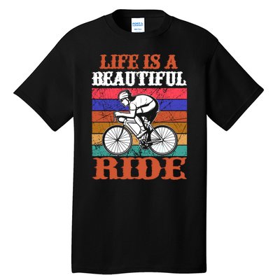 Life Is A Beautiful Ride Tall T-Shirt