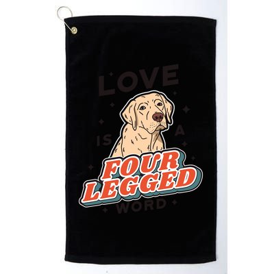 Love Is A Four Legged Word Golf Towel