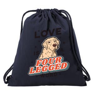 Love Is A Four Legged Word Drawstring Bag