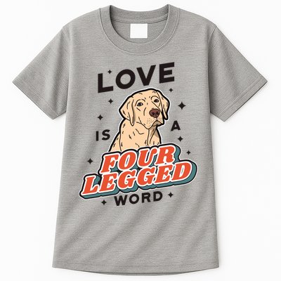 Love Is A Four Legged Word Tall T-Shirt