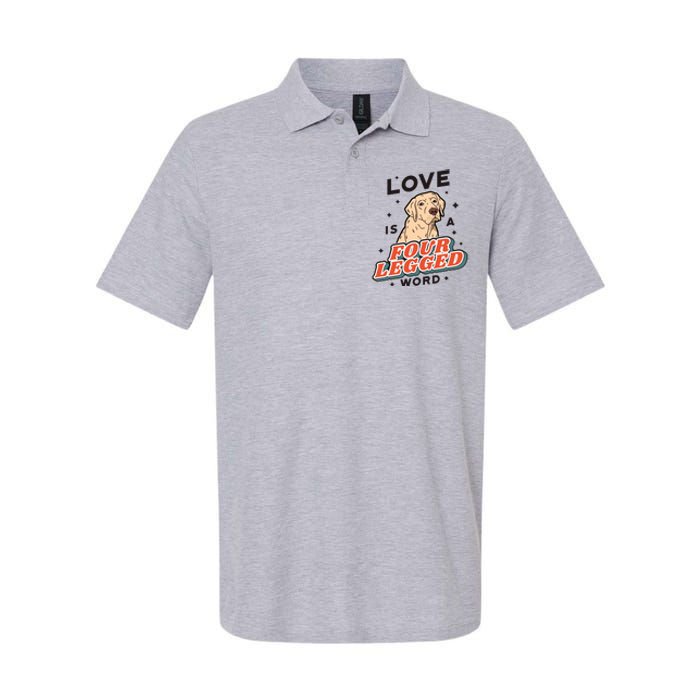 Love Is A Four Legged Word Softstyle Adult Sport Polo