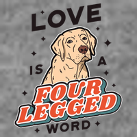 Love Is A Four Legged Word Baby Bodysuit