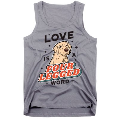 Love Is A Four Legged Word Tank Top