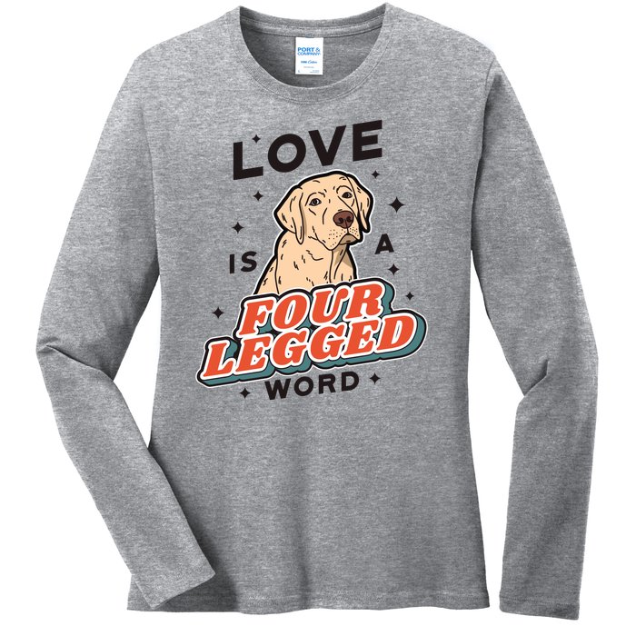 Love Is A Four Legged Word Ladies Long Sleeve Shirt