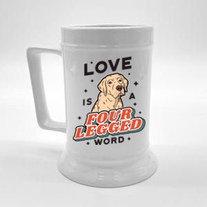 Love Is A Four Legged Word Beer Stein