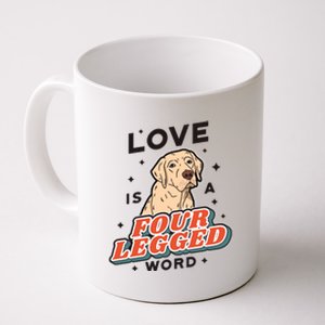 Love Is A Four Legged Word Coffee Mug