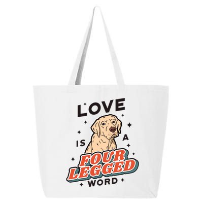 Love Is A Four Legged Word 25L Jumbo Tote