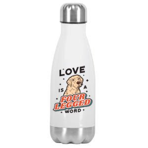 Love Is A Four Legged Word Stainless Steel Insulated Water Bottle