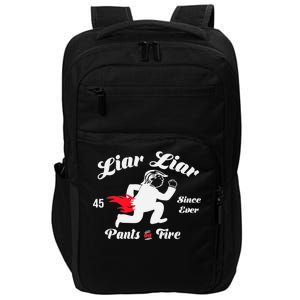 Liar Liar Pants On Fire Anti Trump Impact Tech Backpack