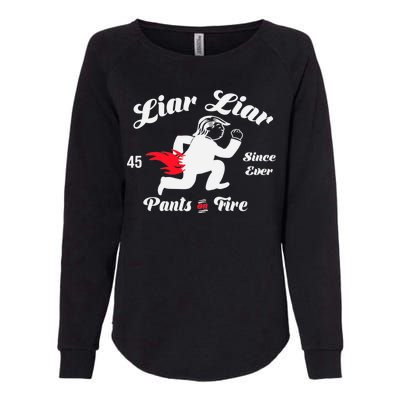 Liar Liar Pants On Fire Anti Trump Womens California Wash Sweatshirt