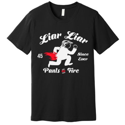 Liar Liar Pants On Fire Anti Trump Premium T-Shirt