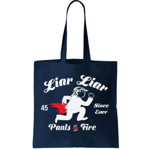 Liar Liar Pants On Fire Anti Trump Tote Bag