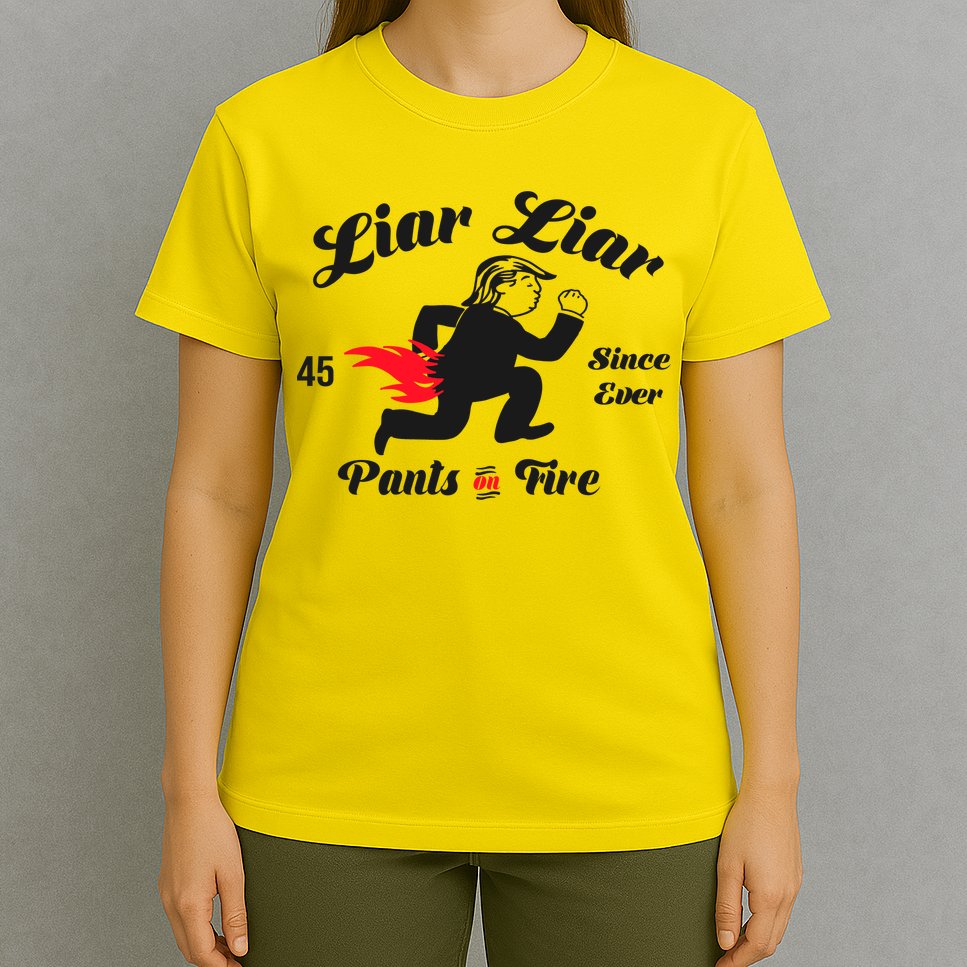 Liar Liar Pants On Fire Anti Trump T-Shirt