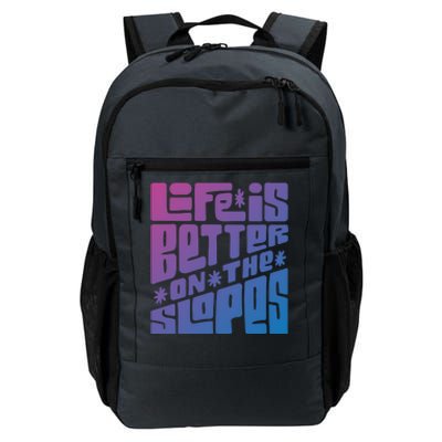 Life Is Better On The Slopes Snowboarder Snowboarding Ski Gift Daily Commute Backpack