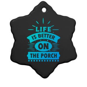 Life Is Better On The Porch Gift Ceramic Star Ornament