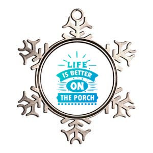 Life Is Better On The Porch Gift Metallic Star Ornament