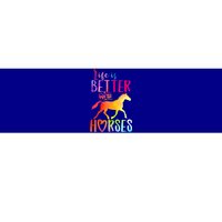 Life Is Better With Horses Riding Cute Horse Great Gift Bumper Sticker