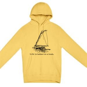 Life Is Better On A Boat Premium Pullover Hoodie