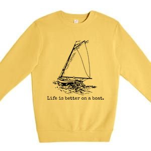 Life Is Better On A Boat Premium Crewneck Sweatshirt