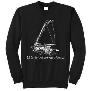 Life Is Better On A Boat Sweatshirt