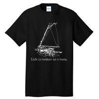 Life Is Better On A Boat Tall T-Shirt